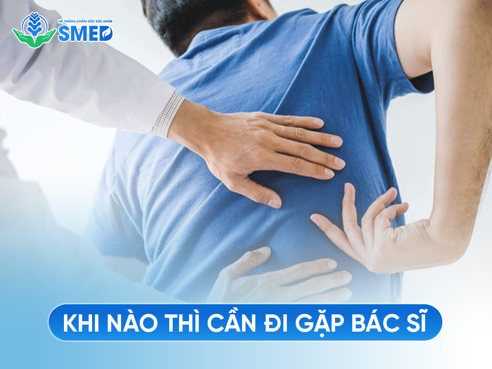 Khi nào thì nên đi gặp bác sĩ 