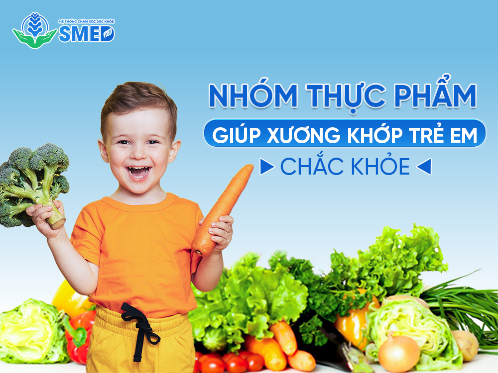 Các loại thực phẩm giúp bổ sung canxi cho xương khớp của trẻ 