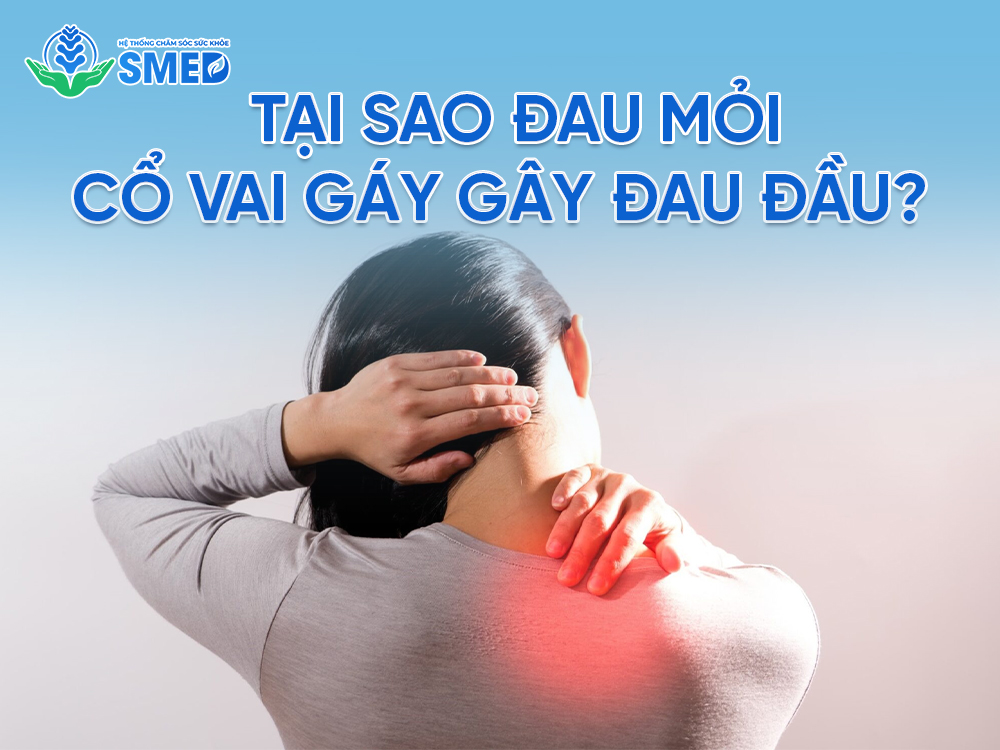 Tại sao đau mỏi cổ vai gáy lại gây đau đầu 