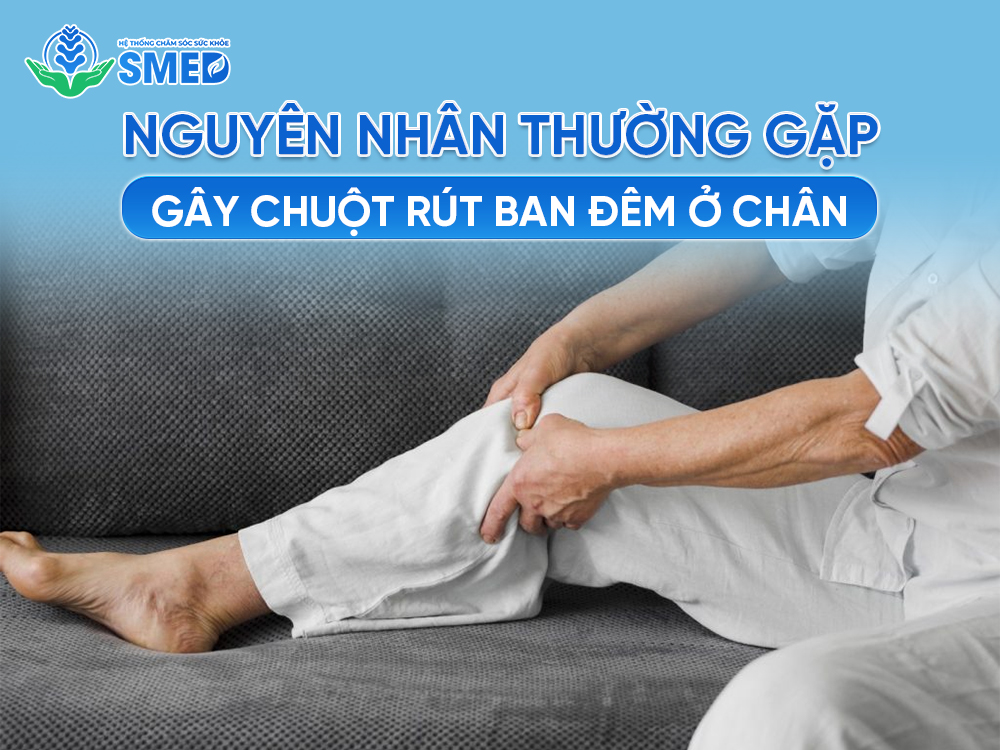 Những nguyên nhân hay gặp gây chuột rút ban đêm ở chân 
