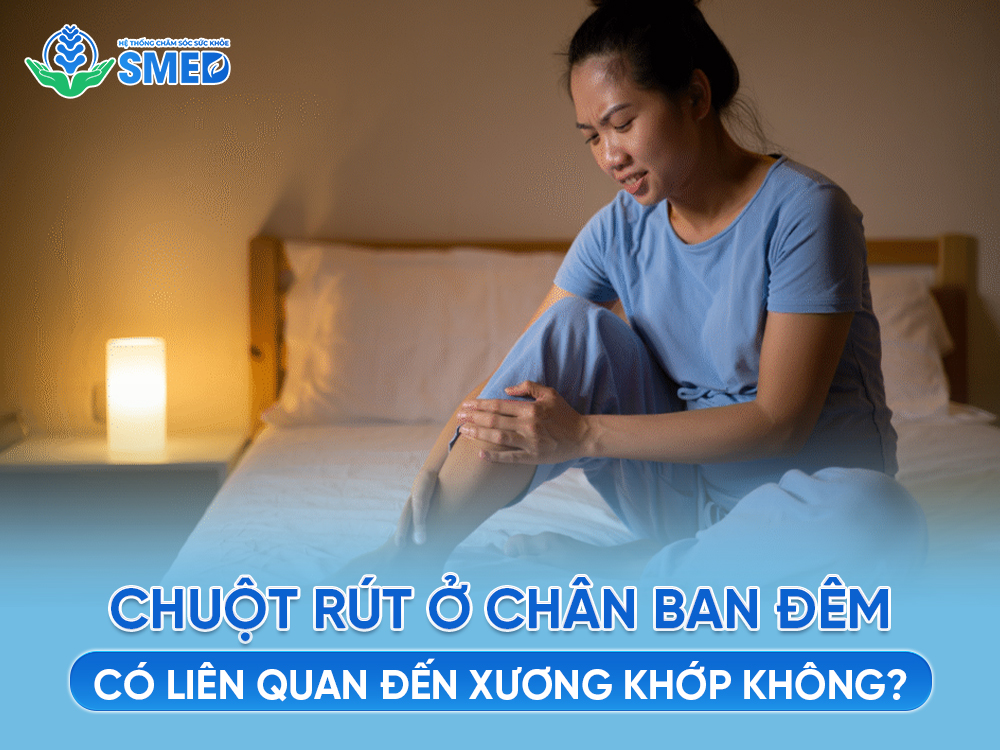 Chuột rút ban đêm ở chân có liên quan đến xương khớp không 