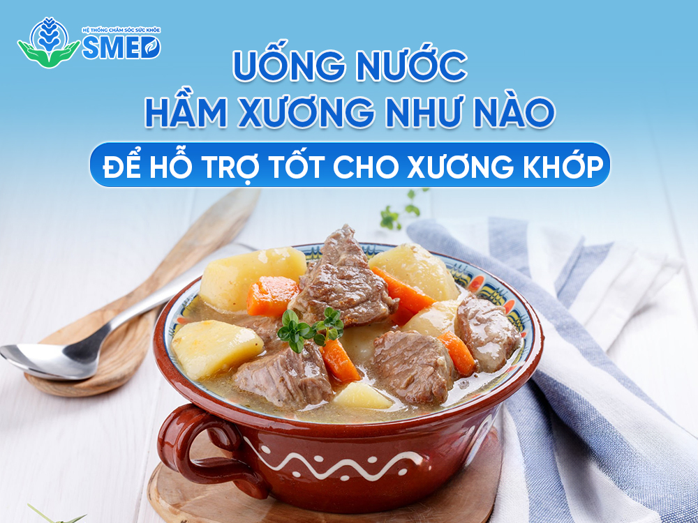 Sử dụng nước hầm xương như thế nào để tốt cho xương khớp 