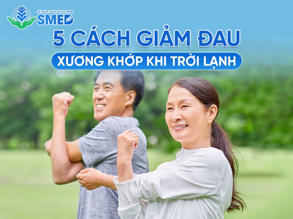 5 cách giúp giảm đau xương khớp khi trời trở lạnh 