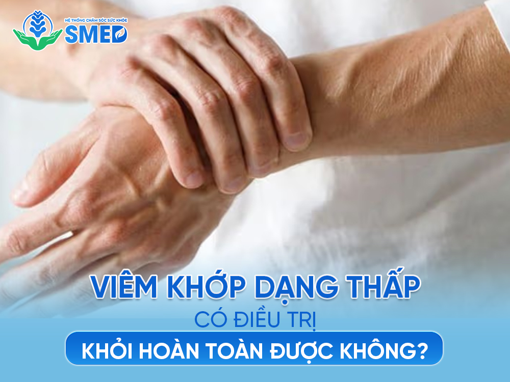 Viêm khớp dạng thấp không thể điều trị khỏi nhưng hoàn toàn có thể kiểm soát 