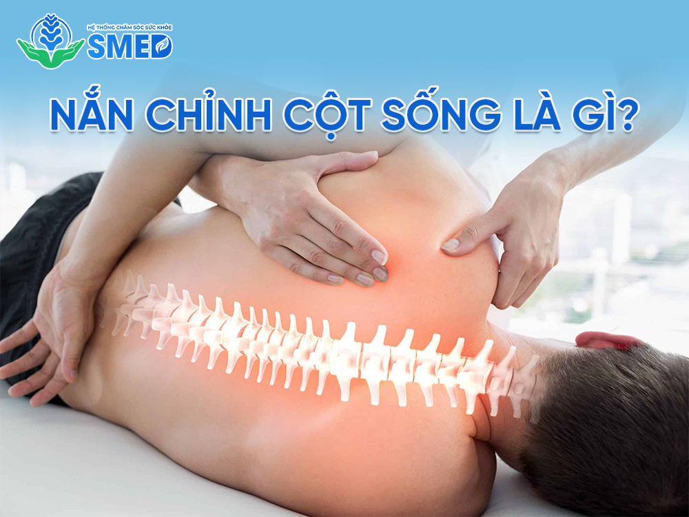 Khái niệm về nắn chỉnh cột sống là gì? 