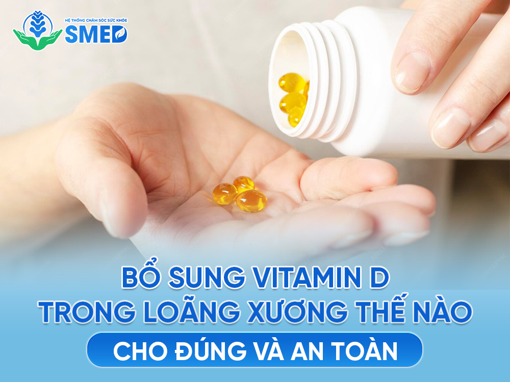 Cách bổ sung vitamin D để an toàn và hiệu quả 